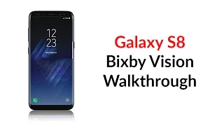 Galaxy S8 Bixby Vision Walkthrough