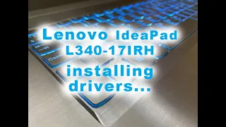 Ноутбук Lenovo IdeaPad L340 17IRH не можу поставити драйвери