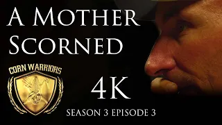 Corn Warriors - Season 3 | Episode 3 - A Mother Scorned 4K