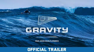 GRAVITY - Featuring John John Florence | Official Trailer