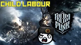 Frostpunk - Child Labour is a Good Choice