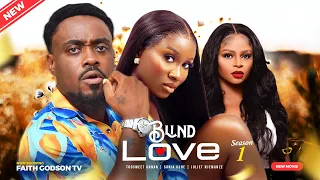 BLIND LOVE (Season 1) Sonia Uche, Toosweet Annan, Juliet Njemanze 2023 Nigerian Nollywood Movie