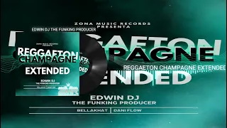 Reggaeton Champagne Extended  By Edwin Dj The Funking producer Zona  Music Records Poder Latino