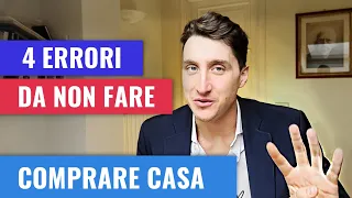 Comprare casa 4 ERRORI DA NON FARE | Proposta, mutuo e rogito