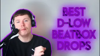 Best D-LOW Beatbox Drops!