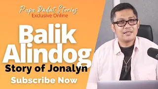 JONALYN | PAPA DUDUT STORIES