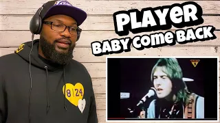 Player - Baby Come Back | REACTION