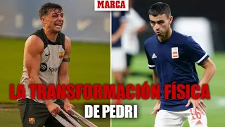 La transformación de Pedri: espectacular cambio físico I MARCA