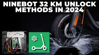 Ninebot Unlock 32km/h in 2024 - all the available methods