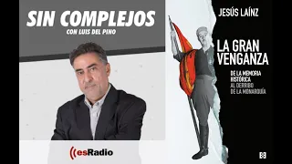 Entrevista de Luis del Pino a Jesús Laínz sobre LA GRAN VENGANZA