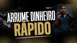 MÉTODO PARA ARRUMAR DINHEIRO RÁPIDO [NÃO CAIA NESSA] - PABLO MARÇAL