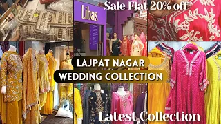 Latest Wedding Collection Lajpat Nagar Market With Shop No.s