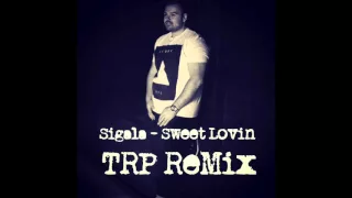 Sigala - Sweet Lovin (TRP House Remix)