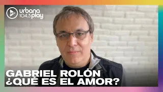 ¿Qué es el amor según Gabriel Rolón? "El amor nunca es verdadero" #Perros2022