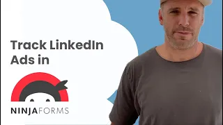 Track LinkedIn Ads in Ninja Forms