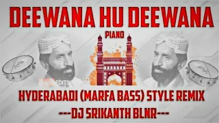 DEEWANA HU DEEWANA PIANO (HYDERABADI MARFA BASS) - REMIX - DJ SRIKANTH BLNR