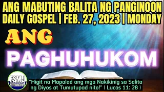 ANG PAGHUHUKOM | FEB. 27, 2023 | ANG MABUTING BALITA NG PANGINOON | ANG SALITA NG DIYOS | FSMJ