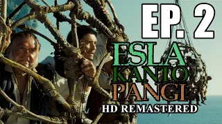 Esla Kanto Pangi HD Remastered | Episode 2