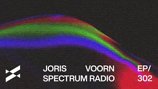 Spectrum Radio 302 by JORIS VOORN | Bobby Nourmand Guest Mix