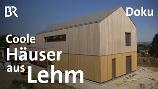 Aus Lehm gebaut - Doku über einen neuen alten Baustoff | Unter unserem Himmel | BR | Haus | Bauen