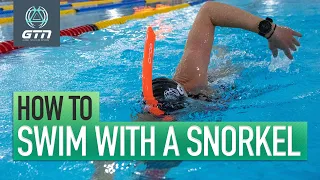 How To Swim With A Snorkel | Improve Freestyle Swimming Technique