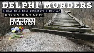 The Delphi Murders | A Real Cold Case Detective’s Analysis