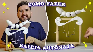 COMO FAZER UMA BALEIA AUTÔMATA | Como fazer um robô em casa | Making whale automata