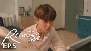 Remember Me ความรักเขียนด้วยความรัก | EP.5 (3/4) [ENG SUB]