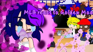 MLB react to Golden moon//Miraculous Ladybug//yu Pandinha//GC//@goldenmoon2403 //part:03/04//