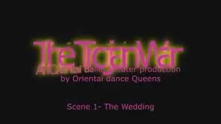 The Trojan War - Oriental Ballet Theater by Oriental Dance Queens