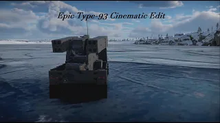 Epic Type-93 Cinematic Edit