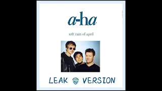 a-ha - soft rains of april (leak studio version)