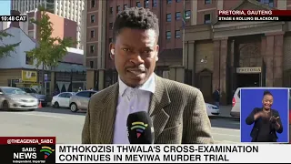 Senzo Meyiwa Murder Trial | Mthokozisi Thwala's cross-examination continues
