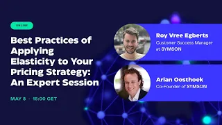 Best Practices of Applying Elasticity to Your Pricing Strategy: An Expert Session