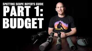 Spotting Scope Buyer's Guide | Part 1 - Budget