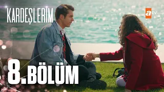 Kardeşlerim 8. Bölüm @atvturkiye