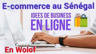 Comment vendre vos Produits en ligne au Sénégal E-commerce - en Wolof