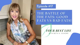 THE BATTLE OF THE FATS: GOOD FATS VS BAD FATS | Fat is no longer a FOUR letter word!