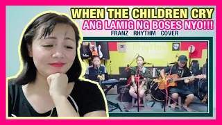 Franz Rhythm Cover - When The Children Cry (White Lion) | Ang Lamig Ng Boses Nyo!!! Very Impressive
