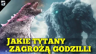 Jakie Tytany Mogą Zagrozić Godzilli?