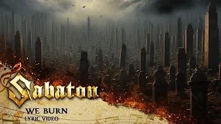 SABATON - We Burn (Official Lyric Video)