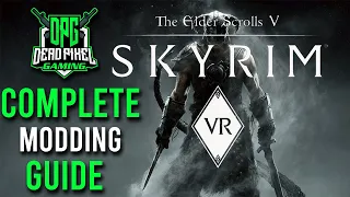 How To Mod Skyrim VR - Full Guide With Vortex And Suggested Mods!