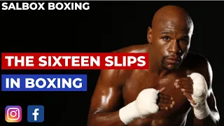 SALBOX BOXING: THE SIXTEEN SLIPS IN BOXING!!!