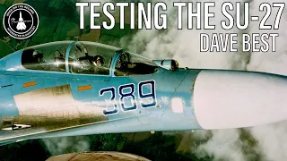 Flying & Testing the Russian SU-27 Flanker | Dave Best (Clip)