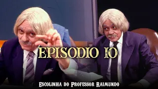 Escolinha do Professor Raimundo |  Episódio 10 - #Escolinha