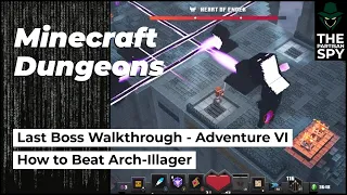 How to Beat Arch-Illager, the last boss | Adventure VI Difficulty | Minecraft Dungeons Walkthrough