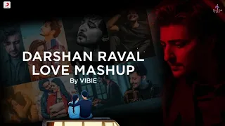 Darshan Raval Love Mashup (Mashup By VIBIE) | Darshan Raval Music Label | Sony Music India