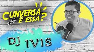 Dj Ivis - Cunversa é essa Podcast.