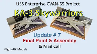 KA-3 Skywarriors - Update #7 & Mail Call