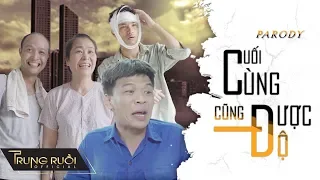 CUỐI CÙNG CŨNG ĐƯỢC ĐỘ | MV Nhạc Chế | Parody Hài | TRUNG RUỒI, THÁI SƠN | 4K Ultra HD